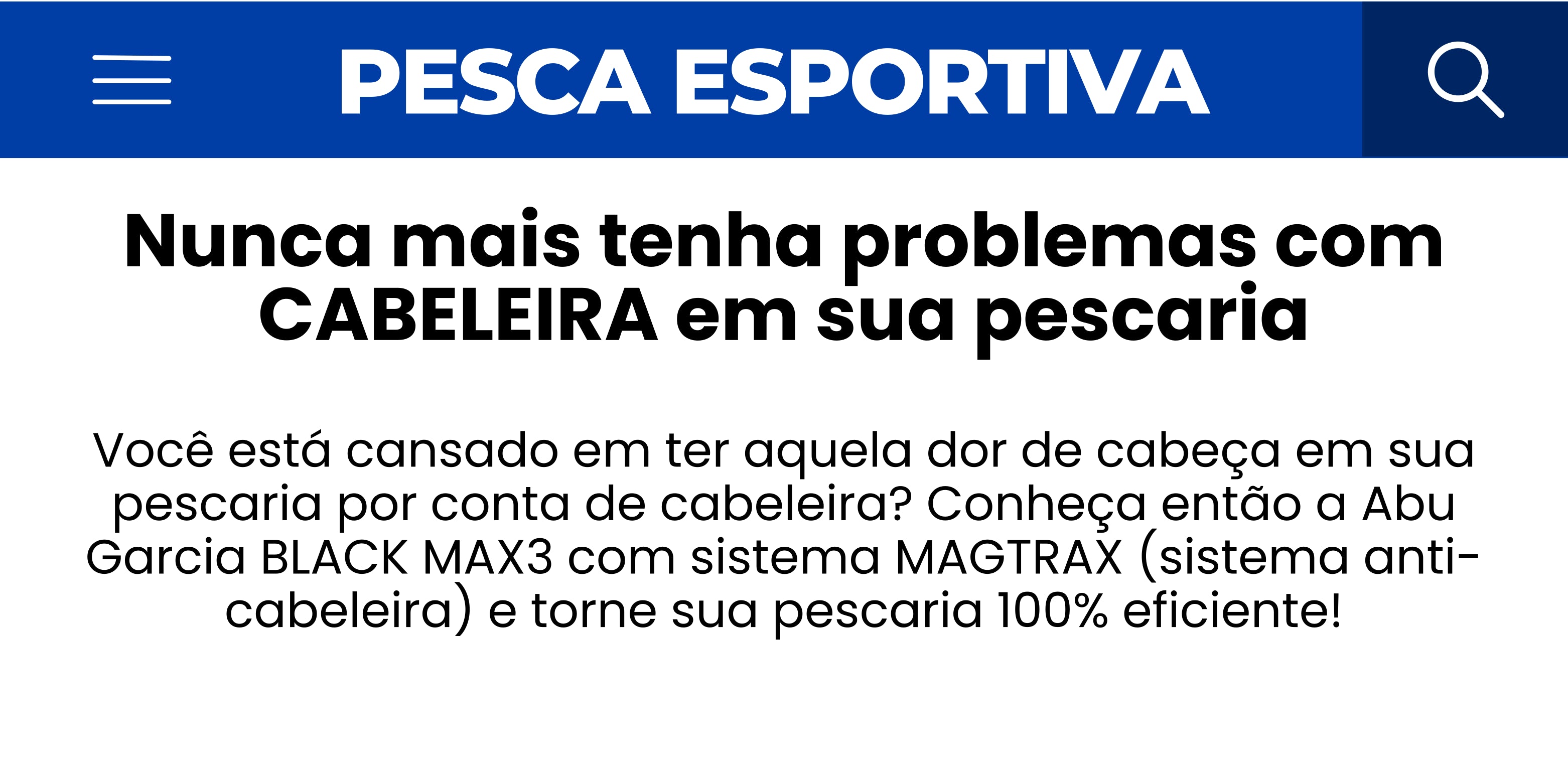 Nunca mais tenha problemas de cabeleira em sua pescaria a loja horizonte da pesca lançou a carretilha abu garcia com sistema anti cabeleira